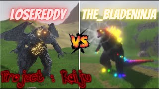 LoserEddy Vs. The_BladeNinja | Project Kaiju 4.0