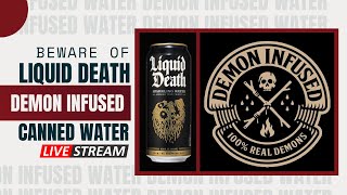 Beware of Liquid Death’s Demon Infused Canned Water | 2 STRONG