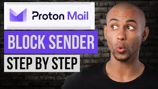 How to Block Sender in Protonmail — Step by Step Protonmail Tutorial