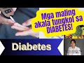 Mga Maling Akala Tungkol sa Diabetes!