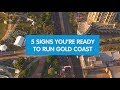 5 signs you're ready to run Gold Coast