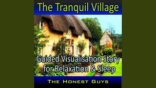 The Tranquil Village: Guided Visualisation Story for Relaxation \u0026 Sleep