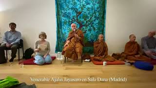 El Venerable Ajahn Jayasaro - Charla (Parte 1)