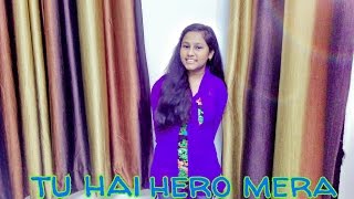 Mai Hu Hero Tera|Female Version|Tu Hai Hero Mera|By Saanvi|HERO|