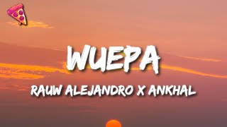 Rauw Alejandro x Ankhal - WUEPA