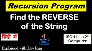 Reverse of the String using recursion | Recursion | ISC 11th-12th