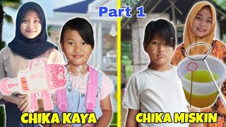 CHIKA KAYA VS CHIKA MISKIN DI KEHIDUPAN SEHARI-HARI PART 1 | CHIKAKU CHANNEL