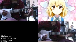 [FULL] D-Frag! OP - Stalemate! (Guitar Cover)