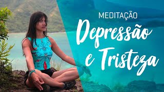 Meditação para ajudar Depressão e Tristeza