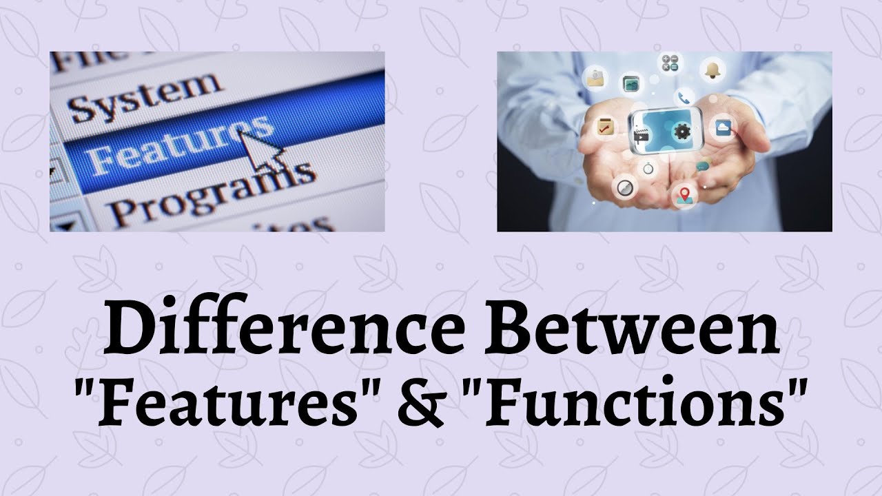 Difference Between Features And Functions | Unraveling The Mystery ...