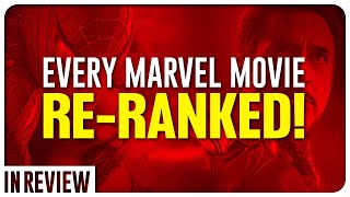 OFFICIAL MCU In Review RERANK of Every Marvel Movie Ever!