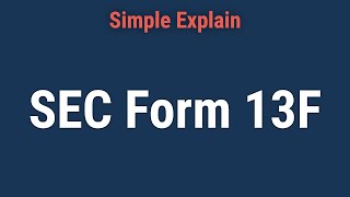 SEC Form 13F: What It Is, Filing Requirements, and Key Issues