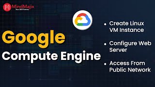 What is Google Compute Engine? | How to Create VM Instance in Google Cloud | MindMajix