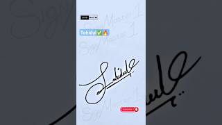 Tohidul name signature|#art #signs #name #viral #video #viralvideo #love #like #live #motivation