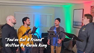 You've Got A Friend | Carole King & James Taylor Cover | The Newfangled Four