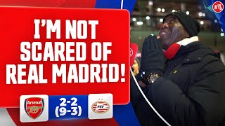 I’m Not Scared Of Real Madrid (Robbie) | Arsenal 2-2 PSV (9-3)