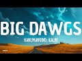 Hanumankind – Big Dawgs (Lyrics) ft. Kalmi