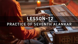 Harmonium Seventh Alankar : Practice & Mastering in Harmonium Alankars