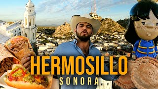 HERMOSILLO, SONORA | La ciudad que representa la CULTURA SONORENSE.