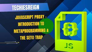 JavaScript Proxy - Introduction To MetaProgramming & The Set() Trap