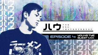 [RADIO SHOW] The Hau Transmission // Episode 004 (ft. Young Tye)