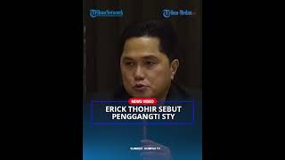 SHIN TAE-YONG DIPECAT, Erick Thohir Sesumbar Pengganti Pelatih PSSI yang Baru❗