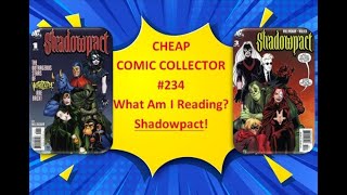 Cheap Comic Collector  234   What Am I Reading   Shadowpact