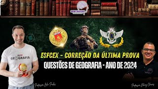 CORREÇÃO DA  PROVA DE 2024  -  GEOGRAFIA NA ESFCEX DE 2024 #EXERCITO #ESFCEX #PEDAGOGIA #GEOGRAFIA