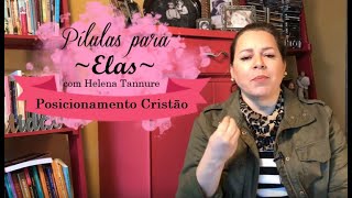 Pílulas para Elas - Posicionamento Cristão