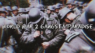 WW2 Gangsta Paradise Edit / İkinci Dünya Savaşı Gangsta Paradise Edit