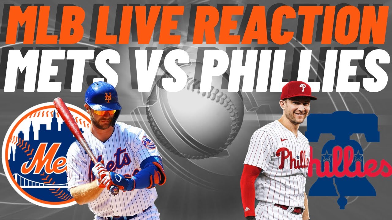 New York Mets Vs Philadelphia Phillies Live Reaction | WATCH PARTY ...