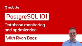 Database monitoring and optimization | PostgreSQL 101