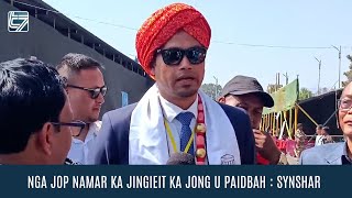 NGA JOP NAMAR KA JINGIEIT KA  JONG U PAIDBAH : SYNSHAR