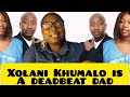 Xolani Khumalo owes papgeld and is a deadbeat dad ? baby mama speaks