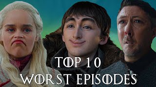 Top 10 Worst Episodes in Game of Thrones