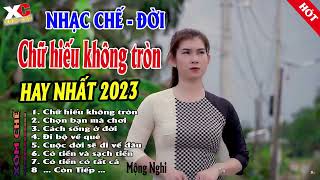 LIÊN KHÚC TỔNG HỢP NHẠC CHẾ HAY NHẤT MỘNG NGHI. CHỮ HIẾU KHÔNG TRÒN. NGHE CỰC HAY
