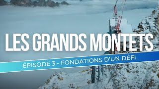 Grands Montets - Fondations d'un défi