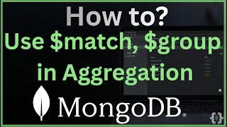 Master MongoDB Aggregation: How to Use $match and $group (Guide)