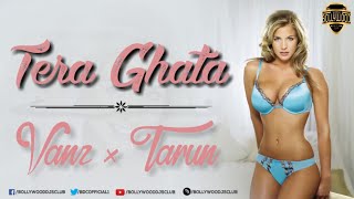Tera Ghata - Remix - Vanz × Tarun | 2nd Promo | World of Bollywood Remixes | Bollywood DJs Club