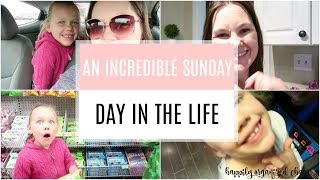 AN INCREDIBLE SUNDAY | DAY IN THE LIFE | JUNE 2018