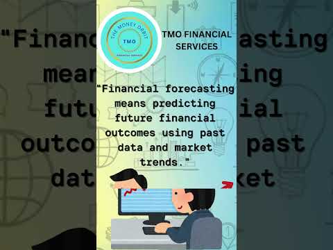 Financial Forecasts | Financial Awareness – 21 | TMO Financial Services