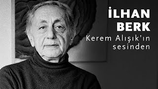 İlhan Berk’in Doğum Günü Kutlu Olsun! Kerem Alışık’ın Sesinden…