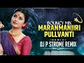 madanmanjiri pullvanti bouncy mix dj p strome remmix