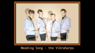 Wedding Song - Vibraharps (acappella - doo-wop)