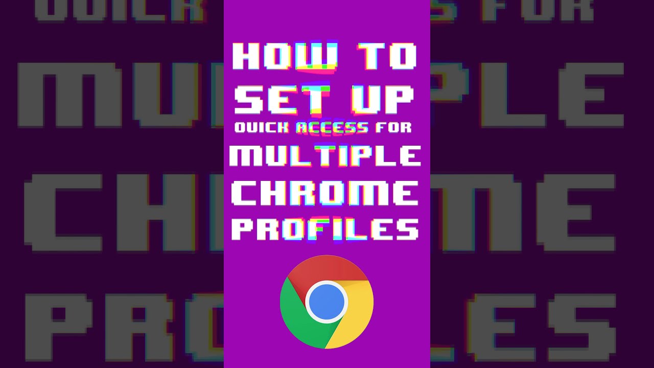 How to Set Up Quick Access to Multiple Chrome Profiles