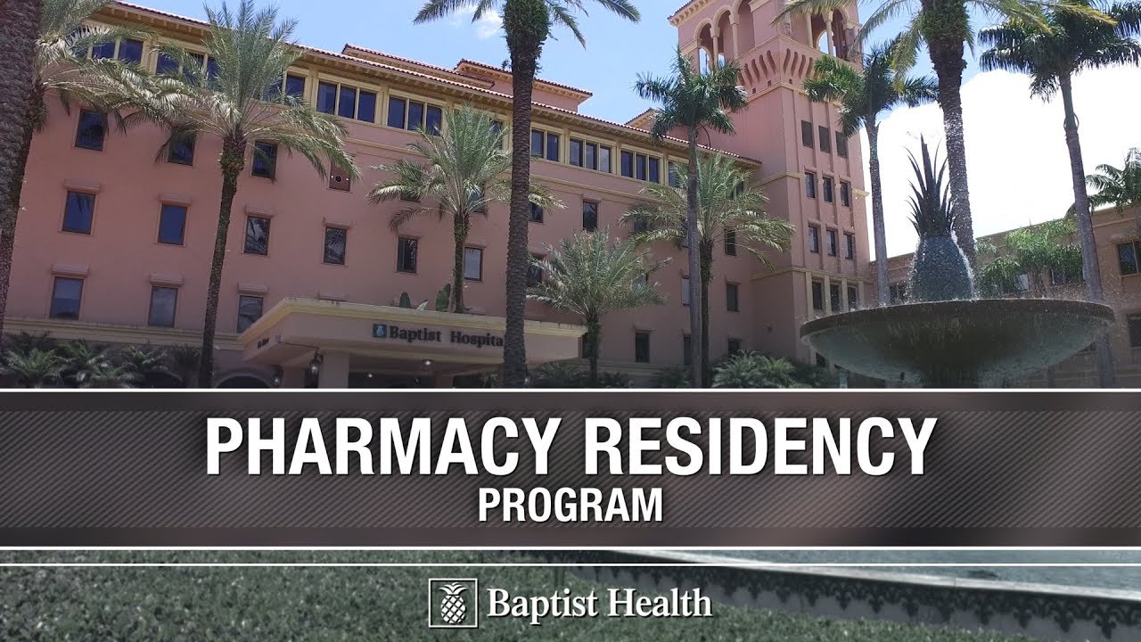 Learn About The Pharmacy Residency Program Offered At Baptist Health ...