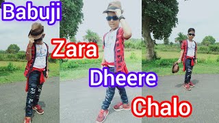 Babuji Zara Dheere Chalo // dance video// dance cover by Ankush Roy