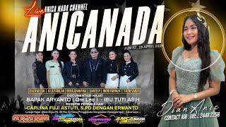 🔴LIVE ANICA NADA ( DIAN ANIC ) | SIANG 19 APRIL 2024 | PRINGGACALA | KARANGAMPEL | INDRAMAYU