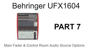 Behringer Xenyx UFX1604 Mixer Audio Interface In Detail - Part 7 - Audio Source Selection Options