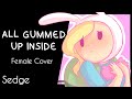 【Sedge】» All gummed up inside • Adventure Time •  [Female Cover]«